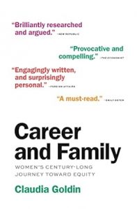 Career and Family Claudia Goldin